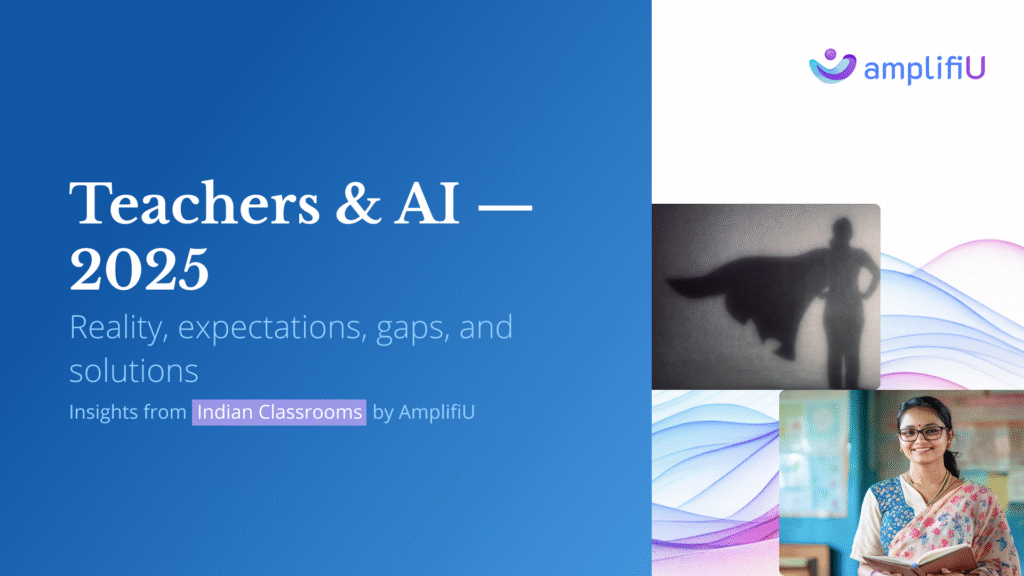 Teachers and AI - Insights Report by AmplifiU AI